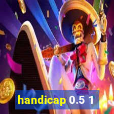 handicap 0.5 1